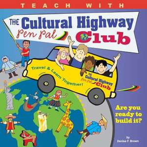 Teach with the Cultural Highway Pen Pal Club de MS Denise F. Brown