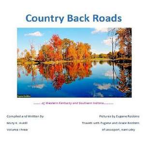 Country Back Roads de Miss Mary K. Hukill