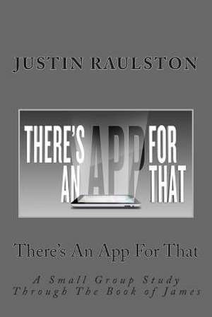 There's an App for That de Justin Raulston