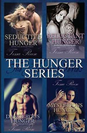 The Hunger Series de Tessa Reese