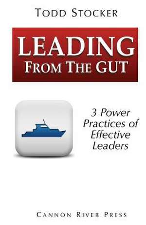 Leading from the Gut de Todd Stocker