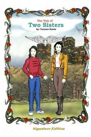 The Tale of Two Sisters (Signature Edition) de Terence Steele