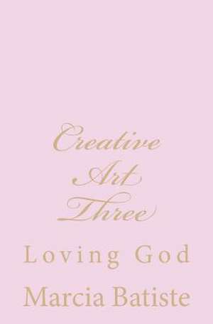 Creative Art Three de Wilson, Marcia Batiste Smith