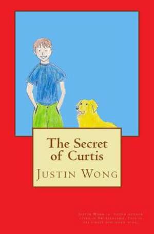 The Secret of Curtis de Justin Wong