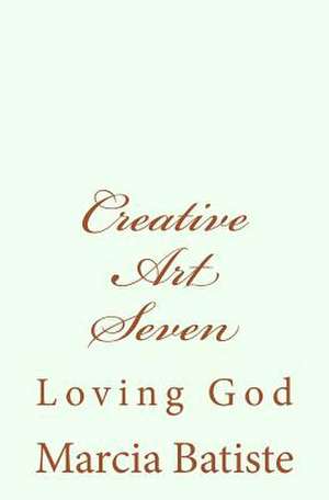 Creative Art Seven de Wilson, Marcia Batiste Smith