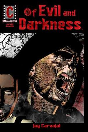 Of Evil and Darkness [Graphic Novel] de Jay Carvajal