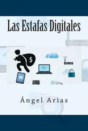 Las Estafas Digitales de Angel Arias