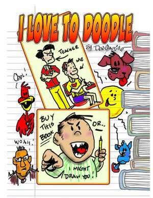 I Love to Doodle by Don Castillo de Don Castillo