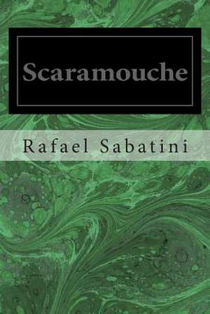 Scaramouche de Rafael Sabatini