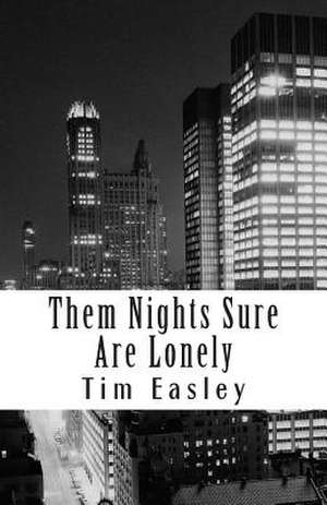 Them Nights Sure Are Lonely de Tim Easley