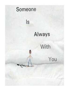 Someone Is Always with You de Dr Terrance L. Haynes