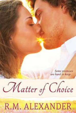 Matter of Choice de R. M. Alexander