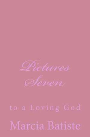 Pictures Seven de Wilson, Marcia Batiste Smith