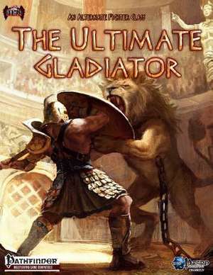 The Ultimate Gladiator de Brian Berg