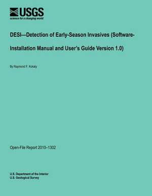 Desi?detection of Early-Season Invasives (Software- Installation Manual and User?s Guide Version 1.0) de U. S. Department of the Interior