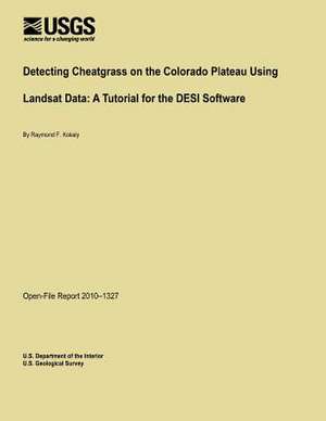 Detecting Cheatgrass on the Colorado Plateau Using Landsat Data de U. S. Department of the Interior