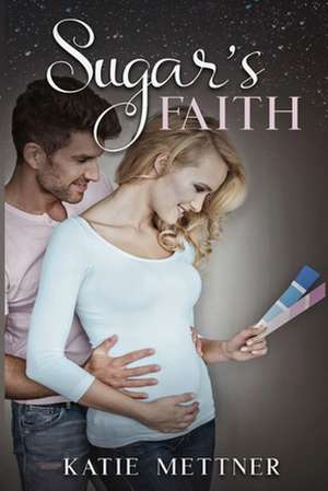 Sugar's Faith de Katie Mettner