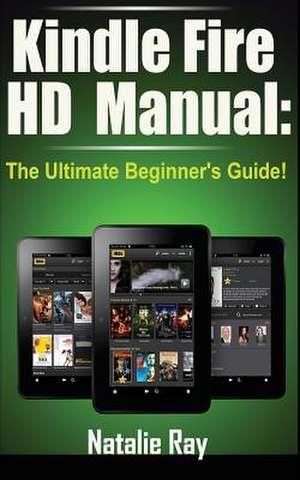 Kindle Fire HD Manual de Natalie Ray