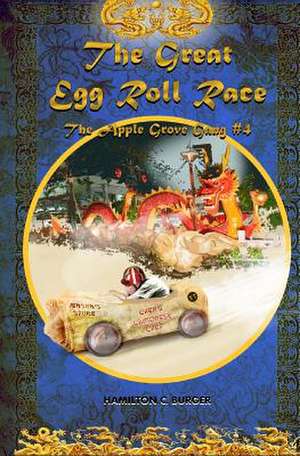 The Great Egg Roll Race (the Apple Grove Gang #4) de Hamilton C. Burger