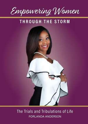 Empowering Women through the Storm de Forlanda Danesta Anderson