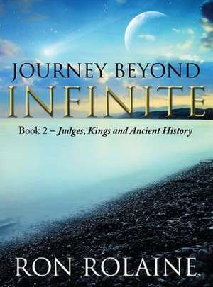 Journey Beyond Infinite de Ron Rolaine