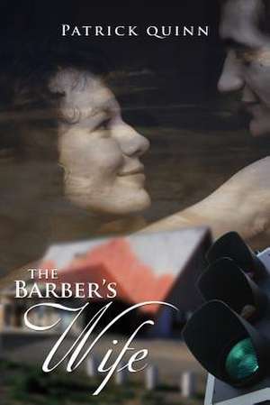 The Barber's Wife de Patrick Quinn