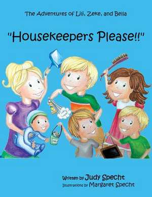 Housekeepers Please! de Judy Specht