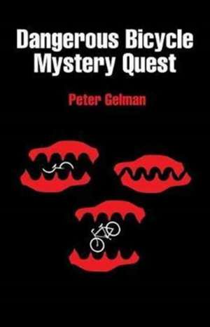 Dangerous Bicycle Mystery Quest de Peter Gelman