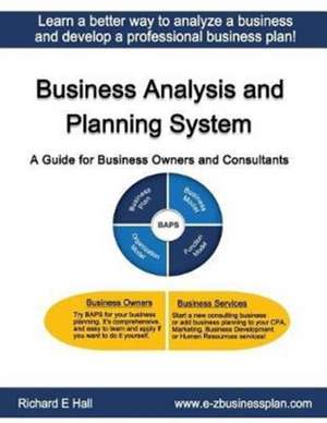 Business Analysis and Planning System de Richard E. Hall