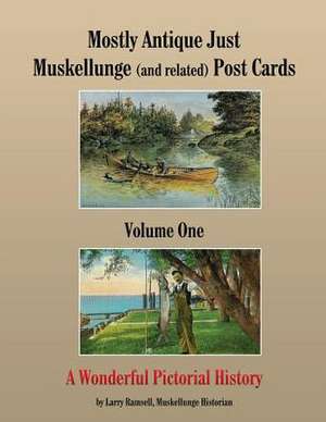 Mostly Antique Just Muskellunge (and related) Post Cards de Larry Ramsell