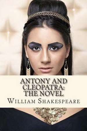 Antony and Cleopatra de William Shakespeare