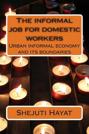 The Informal Job for Domestic Workers de Shejuti Hayat