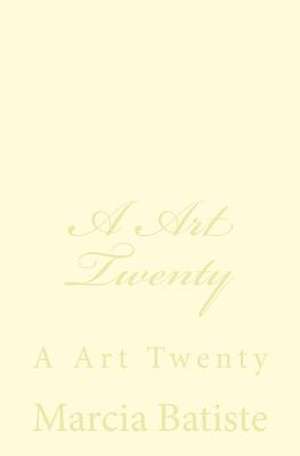 A Art Twenty de Wilson, Marcia Batiste Smith