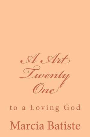 A Art Twenty One de Wilson, Marcia Batiste Smith