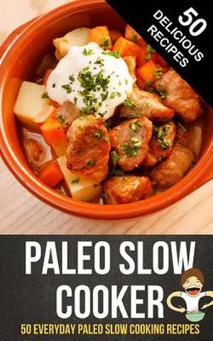 Paleo Slow Cooker de Happy Cook