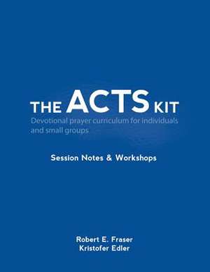 The Acts Kit de Robert E. Fraser