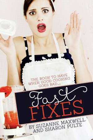 Fast Fixes de Suzanne Maxwell