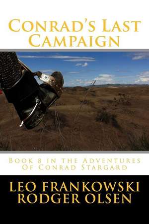 Conrad's Last Campaign de MR Leo a. Frankowski