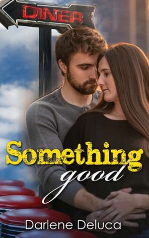 Something Good de Darlene DeLuca