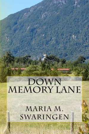 Down Memory Lane de Mrs Maria M. Swaringen