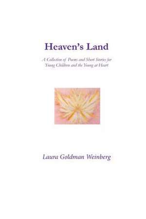 Heaven's Land de Laura Goldman Weinberg