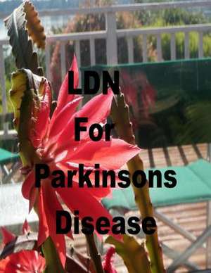 Ldn for Parkinson's Disease de Robert Rodgers