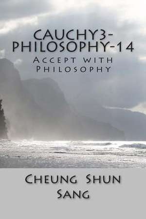 Cauchy3-Philosophy-14 de Sang, MR Cheung Shun