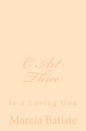 C Art Three de Wilson, Marcia Batiste Smith