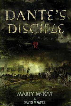 Dante's Disciple de Marty McKay