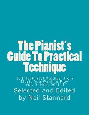 The Pianist's Guide to Practical Technique, Vol II de Neil Stannard