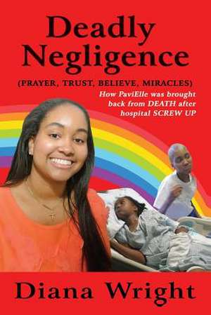 Deadly Negligence de Diana Wright