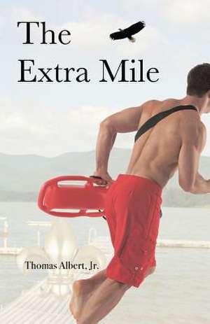 The Extra Mile de Thomas Albert Jr