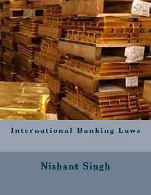 International Banking Laws de Singh, MR Nishant