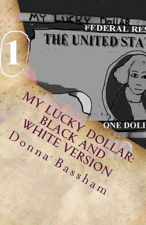 My Lucky Dollar de Donna Bassham